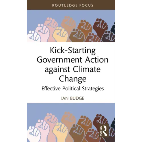 Kick-Starting Government Action Against Climate Change: Effective Political Strategies