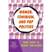 Women, Feminism, and Pop Politics: From "Bitch" to "Badass" and Beyond