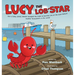 Lucy the Lob'STAR: How a lucky, plucky lobster escaped the traps to become one of the most famous weather forecasters in the world!