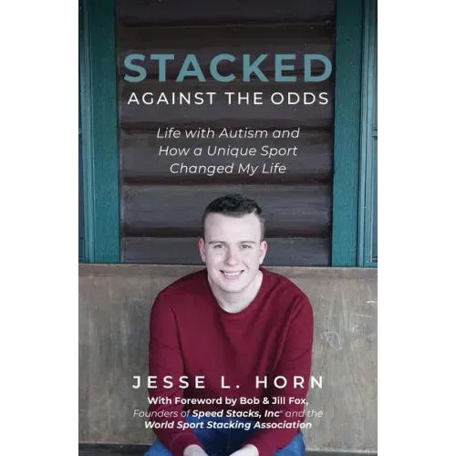 Stacked Against the Odds: Life with Autism and How a Unique Sport Changed My Life