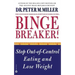 Binge Breaker!(tm): Stop Out-Of-Control Eating and Lose Weight