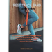 Resistance Band Exercises: 24 Stretching and Strength Training Workouts You Can Do at Home or On the Go to Build Muscle, Lose Weight and Improve Body