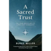 A Sacred Trust: The Four Disciplines of Conscious Leadership
