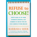 Refuse to Choose!: Use All of Your Interests, Passions, and Hobbies to Create the Life and Career of Your Dreams