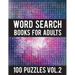 Word Search Books For Adults: 100 Word Search Puzzles - (Word Search Large Print) - Activity Books For Adults Vol.2: Word Search Books For Adults