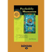 Psychedelic Shamanism, Updated Edition: The Cultivation, Preparateion, and Shamanic Use of Psychotropic Plants (Large Print 16pt)