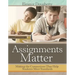 Assignments Matter: Making the Connections That Help Students Meet Standards