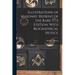 Illustrations of Masonry. Reprint of the Rare 1772 Edition. With Biographical Notice
