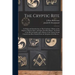 The Cryptic Rite [microform]: Its Origin and Introduction on This Continent: History of the Degrees of Royal, Select, and Super-excellent Master: th