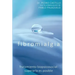 Fibromialgia: Tratamiento biopsicosocial: superarla es posible