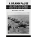 A Grand Pause: A Novel on May 14, 1945, the USS Randolph, Kamikazes, and the Greatest Air-Sea Rescue