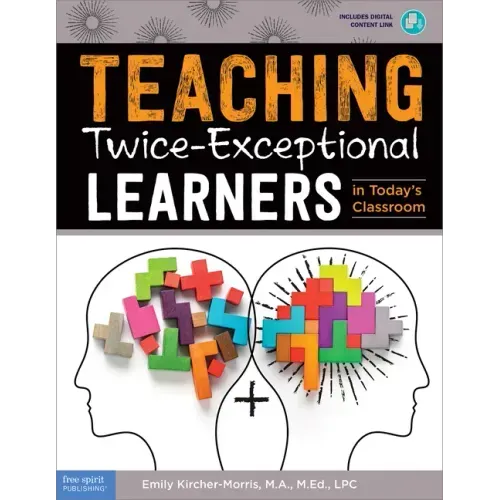 Teaching Twice-Exceptional Learners in Today's Classroom