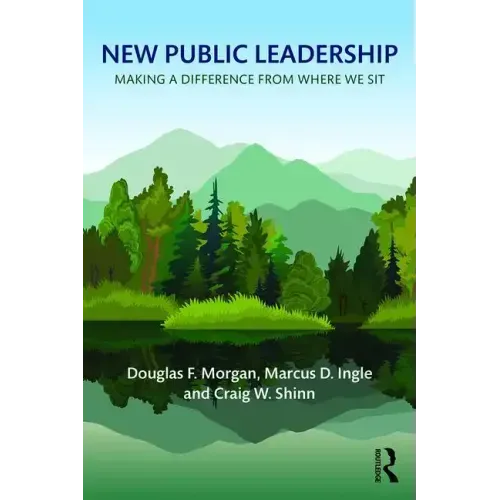 New Public Leadership: Making a Difference from Where We Sit