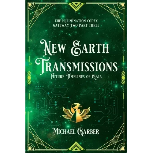 New Earth Transmissions: Future Timelines of Gaia
