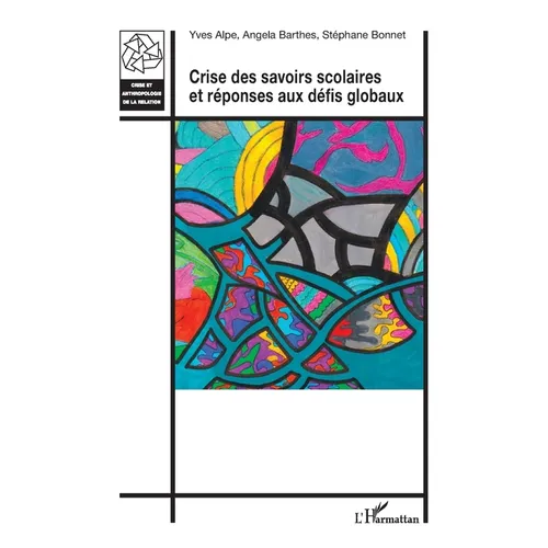 Crise des savoirs scolaires et réponses aux défis globaux