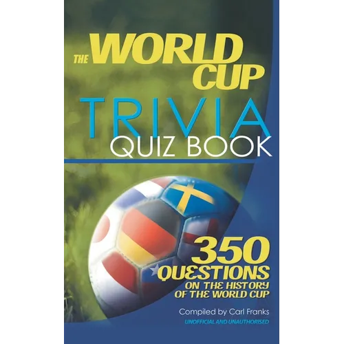 The World Cup Trivia Quiz Book