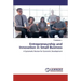 Entrepreneurship and Innovation in Small Business