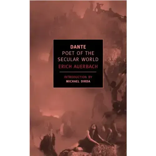 Dante: Poet of the Secular World