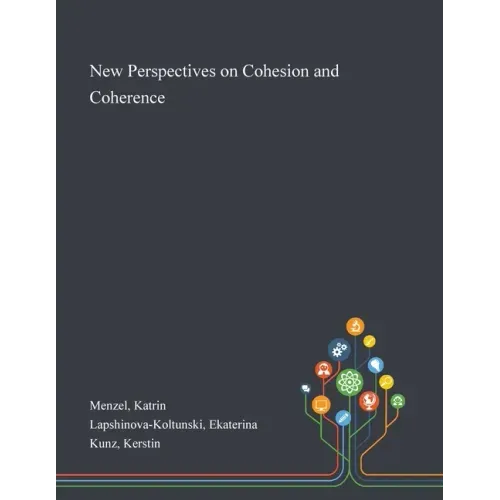 New Perspectives on Cohesion and Coherence