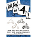 Draw in 4! Over 100 4-Step Sketches to Boost Your Drawing Confidence