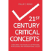 21st Century Critical Concepts: Overcoming the Roadblock of Personal, Professional, and Organizational Success
