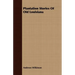 Plantation Stories of Old Louisiana