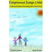 Enlightened Indigo Child: A Personal Guide to Flourishing with a Sixth Sense