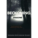 Beckoning Shadows