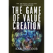The Game of Value Creation