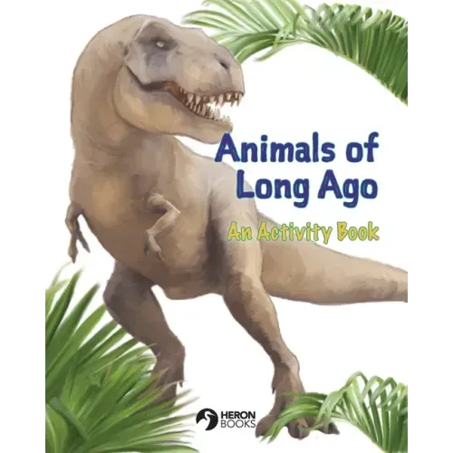 Animals of Long Ago: An Activity Book