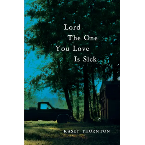 Lord the One You Love Is Sick