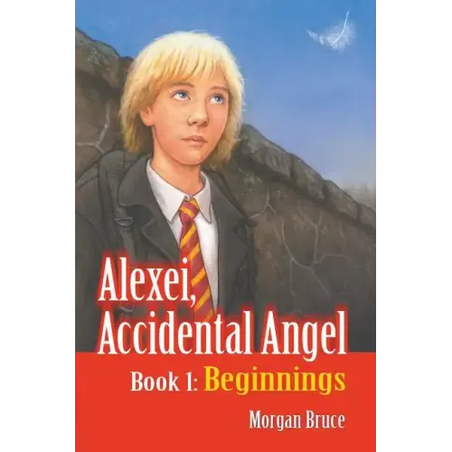 Beginnings: Alexei, Accidental Angel - Book 1