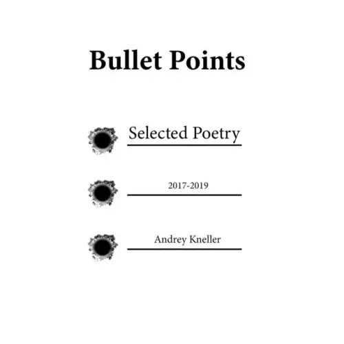 Bullet Points: Selected Poetry