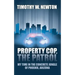 Property Cop, the Patrol: My Time in the Concrete Jungle of Phoenix, Arizona