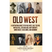 Old West: A Captivating Guide to the Wild West, Billy the Kid, Buffalo Bill, Seth Bullock, Davy Crockett, Annie Oakley, Jesse James, and Geronimo
