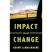 Impact and Change