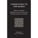 Connecting to the Quran: Imam al-Nawawi's Abridged Guide to Practical Etiquette with the Quran