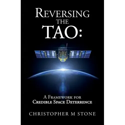 Reversing the Tao: A Framework for Credible Space Deterrence