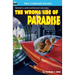 The Wrong Side of Paradise & The Involuntary Immortals