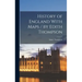 History of England With Maps / by Edith Thompson