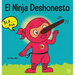 El Ninja Deshonesto: Un libro para niños sobre mentir y decir la verdad