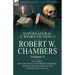 The Collected Supernatural and Weird Fiction of Robert W. Chambers: Volume 4-Including One Novel 'The Hidden Children, ' and Two Short Stories of the