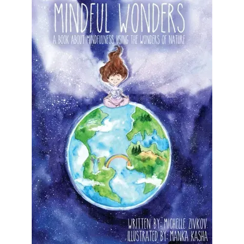 Mindful Wonders: A book about mindfulness using the wonders of nature