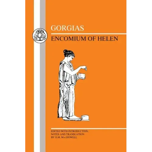 Gorgias: Encomium of Helen