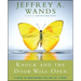 Knock and the Door Will Open: 6 Keys to Mastering the Art of Living
