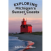 Exploring Michigan's Sunset Coasts