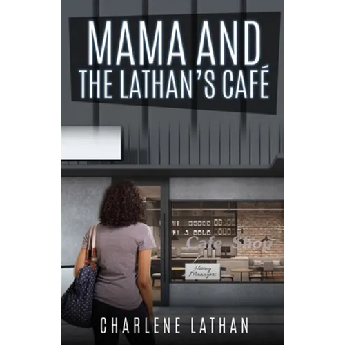 Mama and The Lathan's Cafe