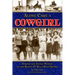 Along Came a Cowgirl: Daring and Iconic Women of the Rodeo & Wild West Shows