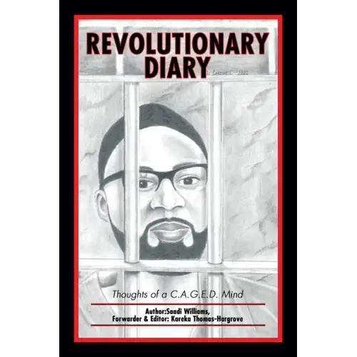 Revolutionary Diary: Thoughts of a C.A.G.E.D. Mind