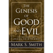 The Genesis of Good and Evil